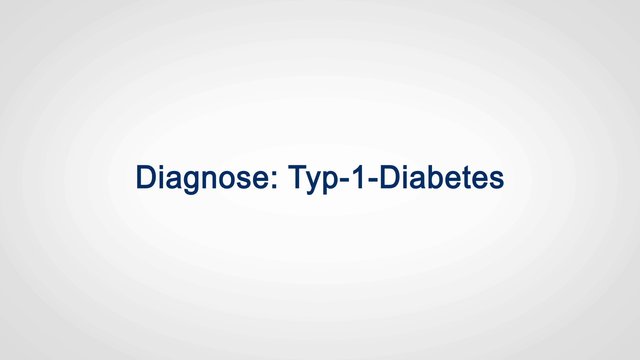 Diagnose: Typ-1-Diabetes