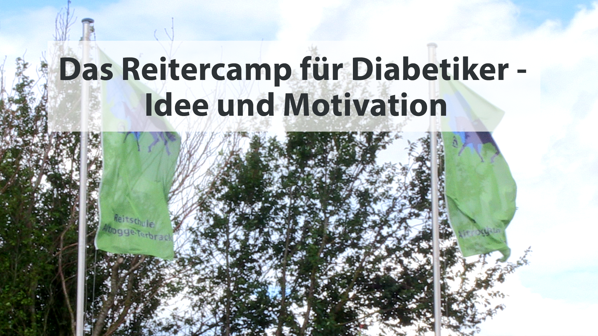 Das Reitercamp für Diabetiker – Idee und Motivation