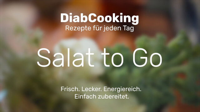 Read more about the article DiabCooking – Salat to Go