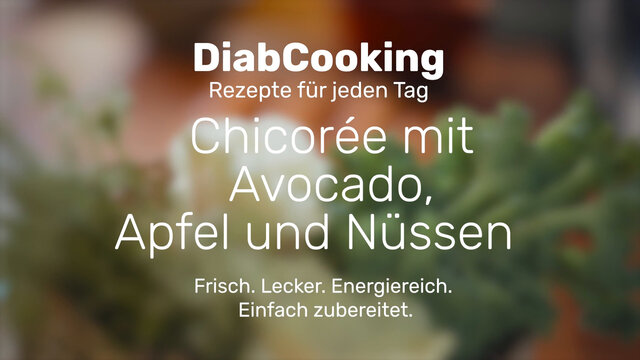Read more about the article DiabCooking – Chicorée mit Avocado, Apfel und Nüssen