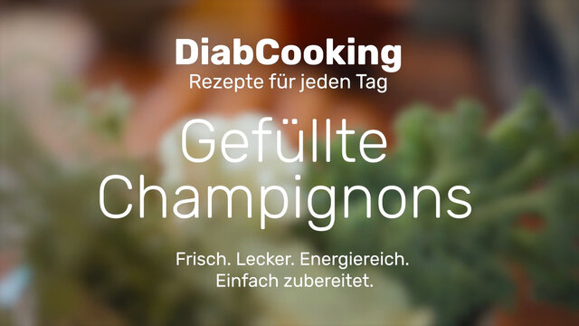 Read more about the article DiabCooking – Gefüllte Champignons