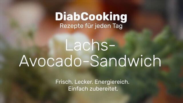 Read more about the article DiabCooking – Lachs-Avocado-Sandwich