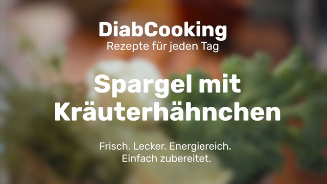 Read more about the article DiabCooking – weißer Spargel mit Kräuterhähnchen