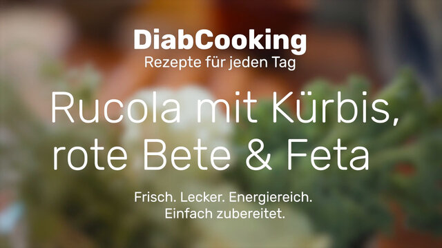 Read more about the article DiabCooking – Rucola mit rote Bete, Kürbis und Feta