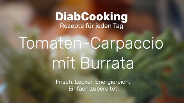 Read more about the article DiabCooking – Tomaten-Carpaccio mit Burrata
