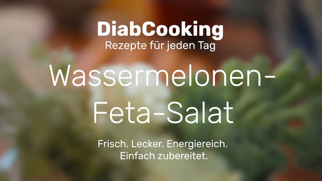 Read more about the article DiabCooking – Wassermelonen-Feta-Salat