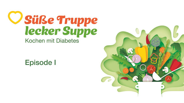 Read more about the article Süße Truppe, lecker Suppe – Kochen mit Diabetes – Episode 1