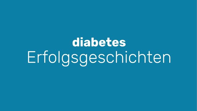 Read more about the article Trailer diabetes Erfolgsgeschichten