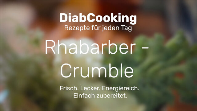 Read more about the article Diabcooking – Rhabarber – Crumble