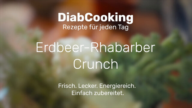 Read more about the article Diabcooking – Erdbeer-Rhabarbar-Crunch
