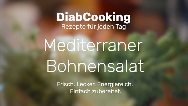 Read more about the article Diabcooking – Mediterraner Bohnensalat